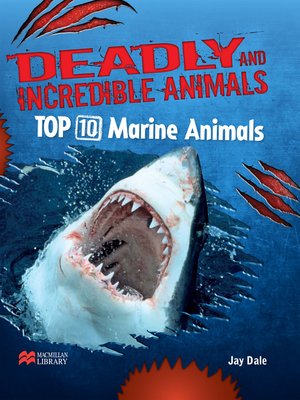 cover image of Deadly and Incredible Animals, Top Ten Marine Animals